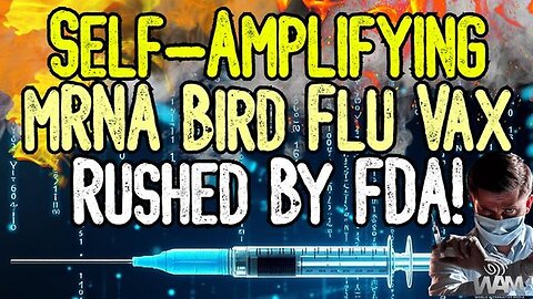 "Breaking Down the Quick FDA Approval of Self-Amplifying mRNA Bird Flu Vaccine"
