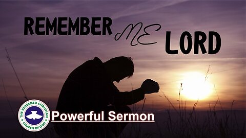 Lord remember me