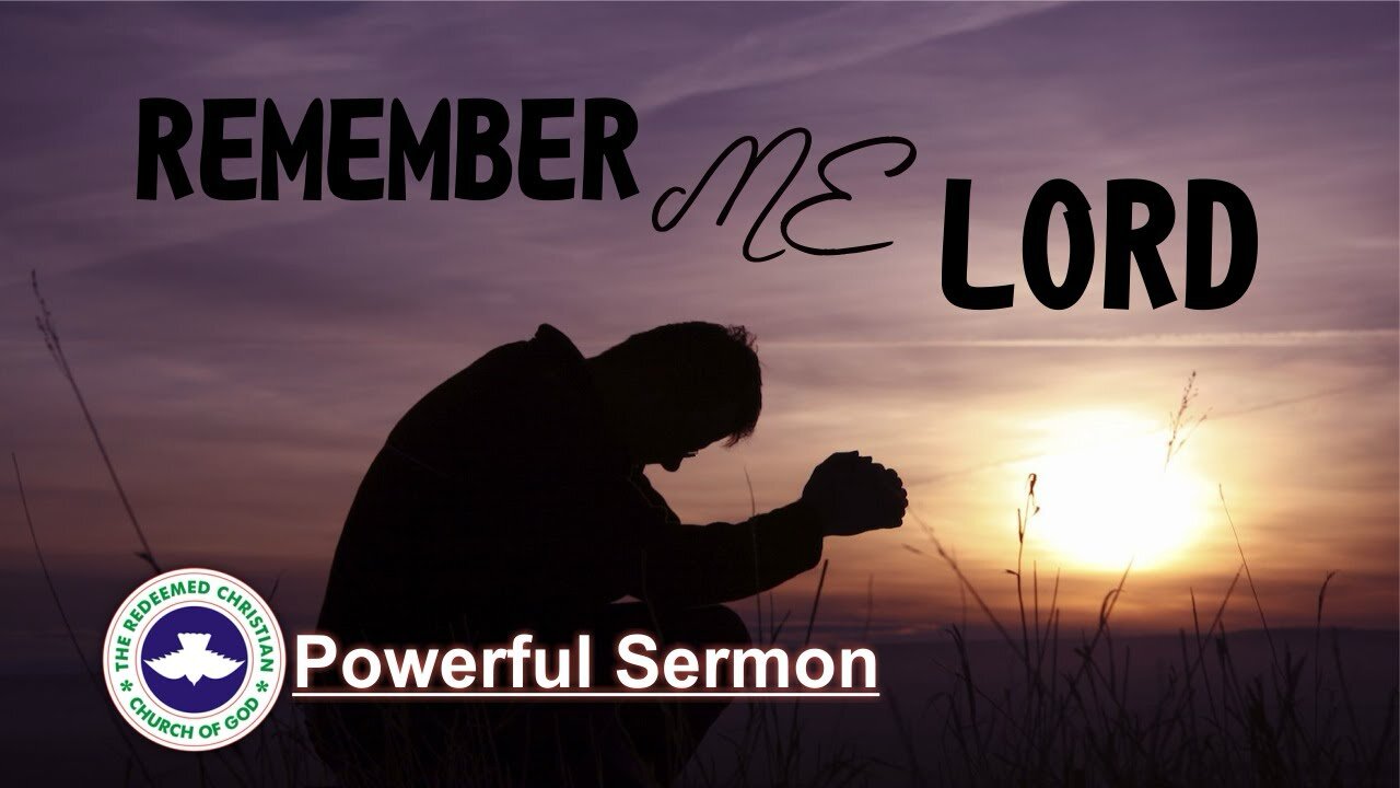 Lord remember me