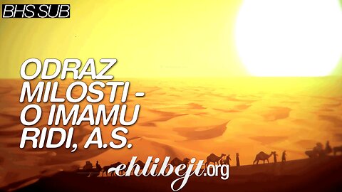 Odraz milosti - o Imamu Ridi, a.s.