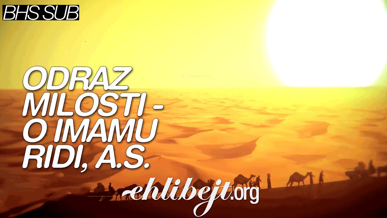 Odraz milosti - o Imamu Ridi, a.s.