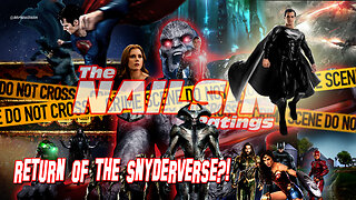 The Nailsin Ratings LIVE: Return Of The Snyderverse?!