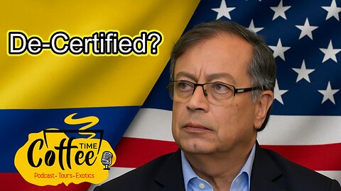 Colombia’s Decertification & Petro’s Shadow: Coffee Time LIVE 21 Sept 2025