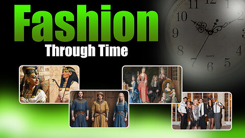 The Evolution of Fashion: What People Wore Through the Ages