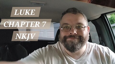 GOSPEL of LUKE CHAPTER 7 NKJV