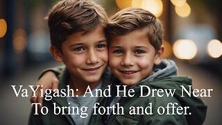 Va Yigash - And He Drew Near / 2025-12-27