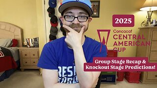 RSR7: 2025 CONCACAF Central American Cup Group Stage Recap & Knockout Stage Predictions!