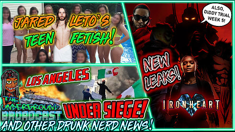 The Underground Broadcast #47 - Jared Leto Exposed, Ironheart Leaks, Los Angeles Protests & More!