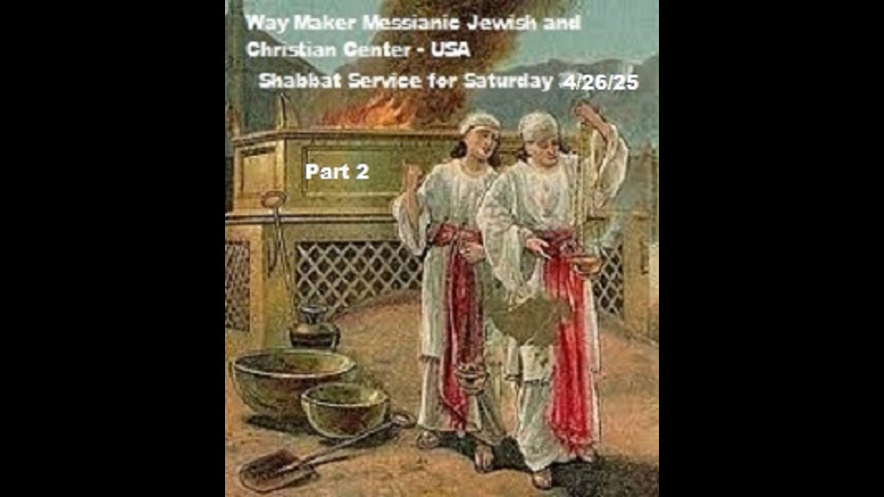 Parashat Shemini - Shabbat Service for 4.26.25 - Part 2