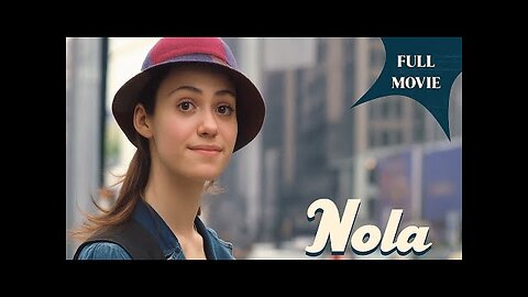 "Nola (Full Movie) | Romantic Comedy | English HD Film | Heartwarming Love Story"