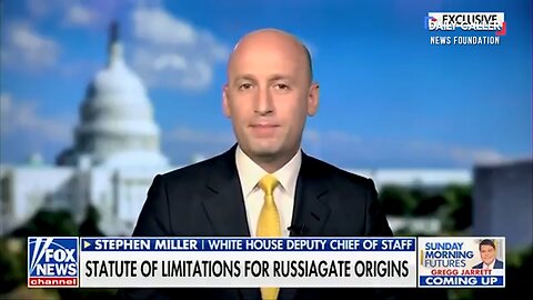Stephen Miller: Statute of Limitations Still Active in Ongoing ‘Russia Collusion Hoax’ Conspiracy