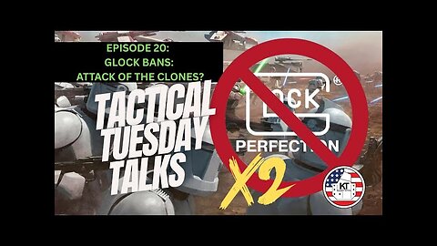 T3 Episode 20: Glock bans: Attack of the Clones