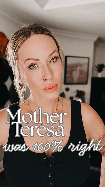 Mother Theresa Was Right
