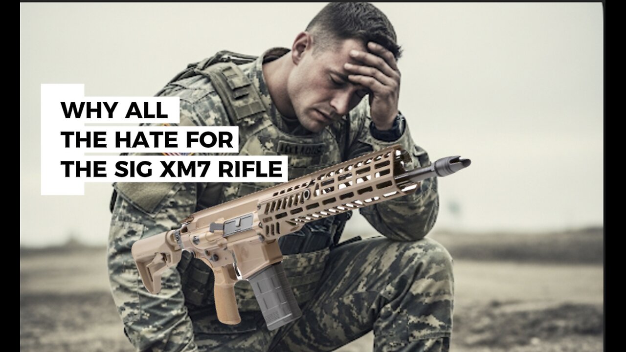 Why All the Hate for the Next Generation Squad Weapon Sig Sauer XM7 Rifle