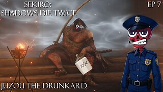 Sekiro: Shadows Die Twice - Ep 7 Juzou the Drunkard