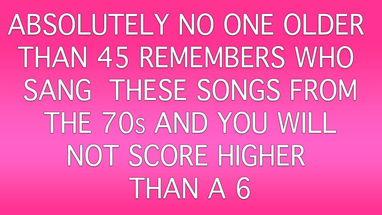 Who Sang These Songs From The 70s?