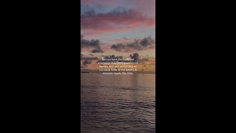 Gods grace remains steady