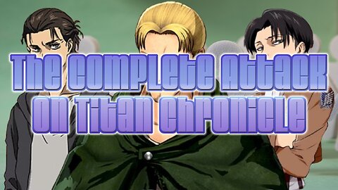 The Complete Attack On Titan Chronicle