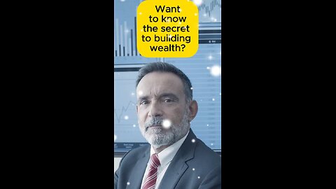 want to know the secret to building wealth?