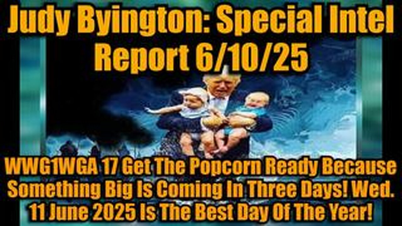 Judy Byington Special Intel Report 6/10/25