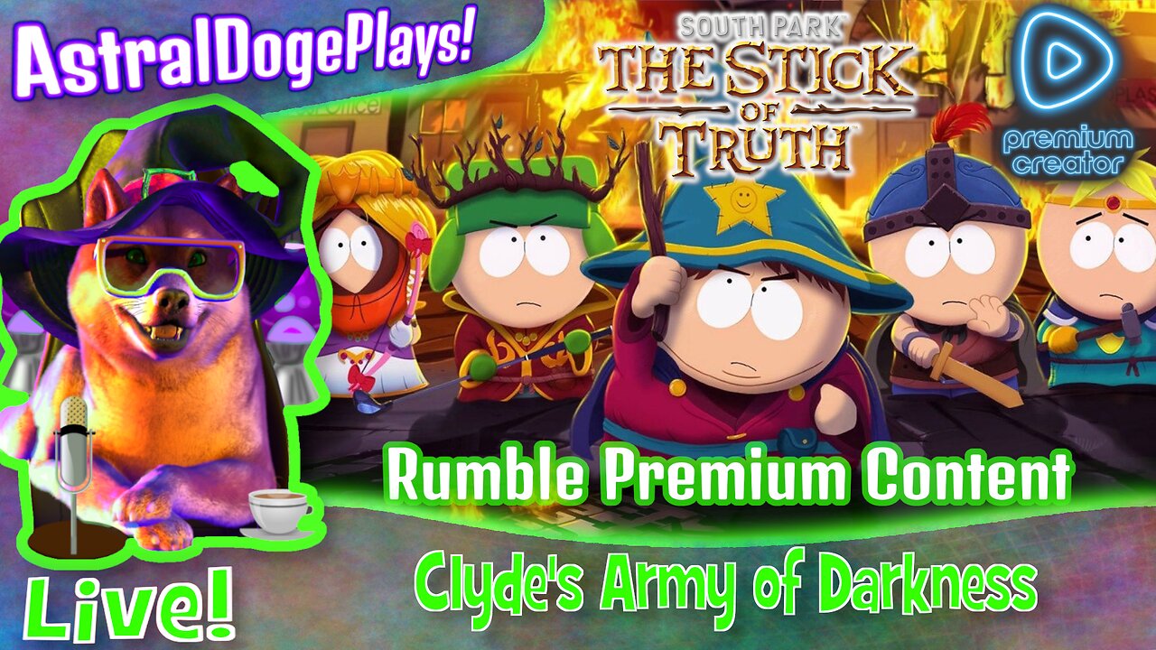 [2nd Stream] The Stick of Truth (South Park) ~LIVE!~ Clyde's Army of Darkness