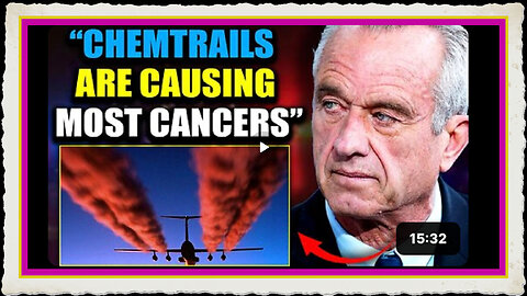 RFK Releases Evidence Most 'Cancer' Is a Fake Disease Caused by Chemtrails