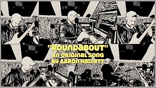 "Roundabout" an Original Song by Aaron Hallett