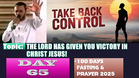 Day 64 | Saturday, September 6th, 2025 — Topic: THE LORD HAS GIVEN YOU VICTORY IN CHRIST JESUS!