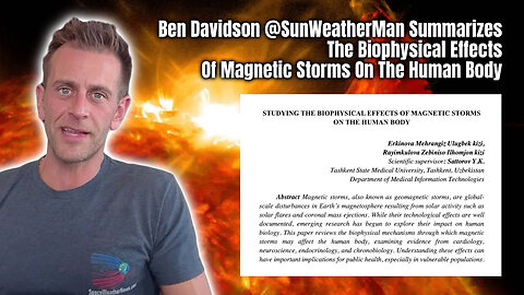 Ben Davidson @SunWeatherMan Summarizes The Biophysical Effects Of Magnetic Storms On The Human Body