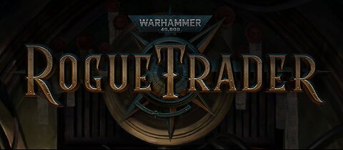 WH40k Rogue Trader, part 1, going in blind.