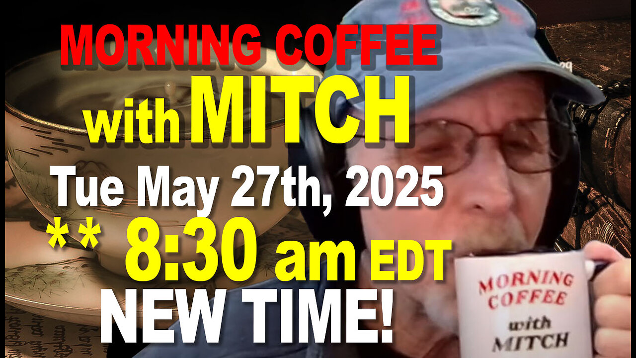 MORNING COFFEE with MITCH - Carnivore Talk -Tue May 27th 2025, 8:30am EDT
