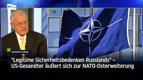 "Legitime Sicherheitsbedenken Russlands" – US-Gesandter äußert sich zur NATO-Osterweiterung