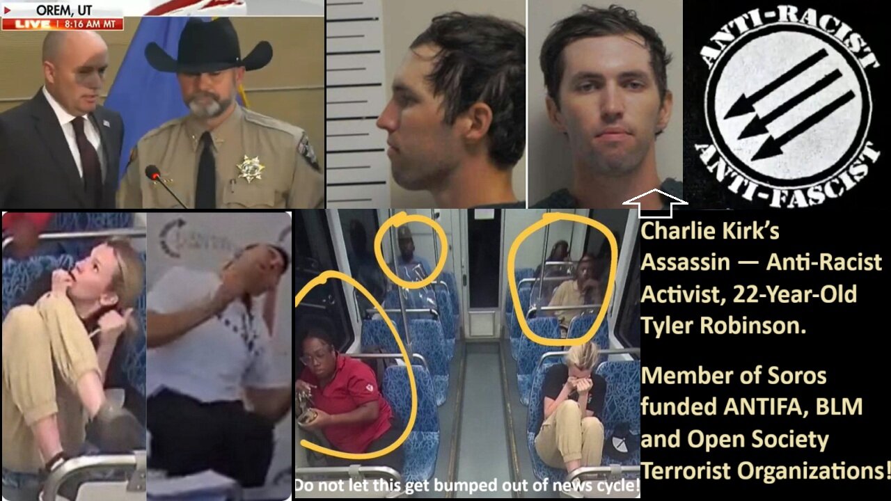 FULL DHS REPORT: Charlie Kirk’s Assassin — Anti-Racist Activist, 22-Year-Old Tyler Robinson. Member of Soros funded ANTIFA, BLM and Open Society Terrorist Organizations!!