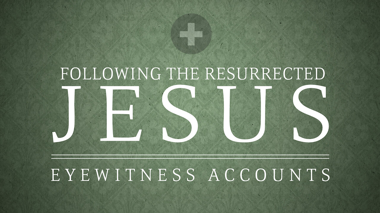 Following the Resurrected Jesus | Wednesday night