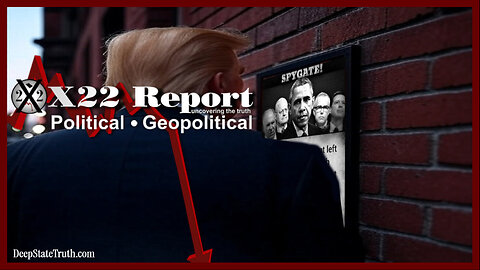 🇺🇸 Great X22 Episode For Newbies! Obama Framed Trump, Then Overthrew The US Govt, Treason, Destruction Of The Dem Party