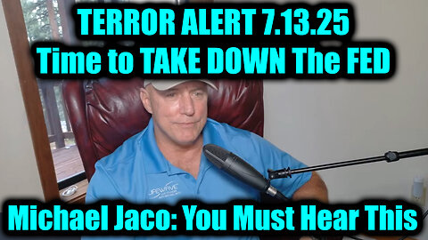 Time to TAKE DOWN The FED - It's HAPPENING 7.13.25