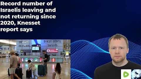 Record number of Israelis leaving and not returning since 2020, Knesset report says