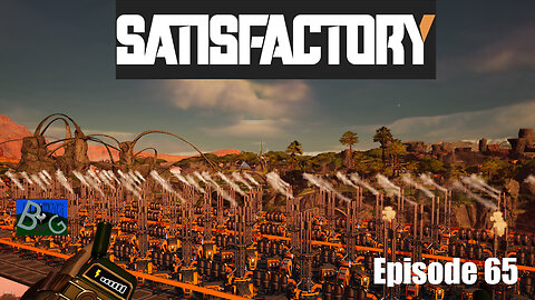 Satisfactory 1.1 Playthrough Ep. 65