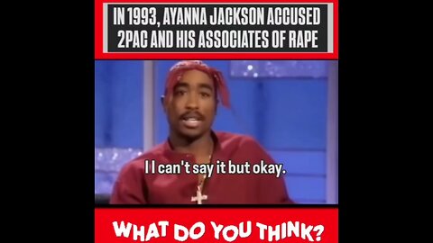 2pac talks about his rape case