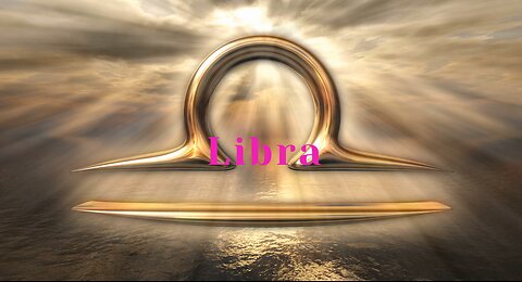 LIBRA-NEW INTENSE COMMUNICATIONS YIELDS SEVERING WHAT NO LONGER SERVES US!!!