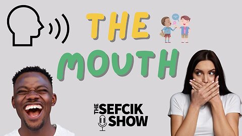 The Mouth