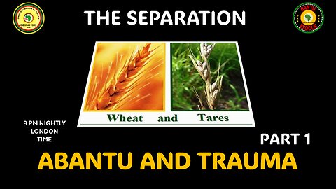 AFRICA IS THE HOLY LAND || THE SEPARATION || ABANTU AND TRAUMA || PART 1