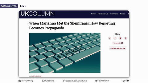 When Marianna Met the Shemiranis: How Reporting Becomes Propaganda | UK Column News