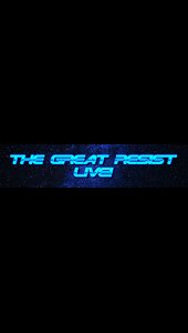 The Great Resist Live! 8/1/25
