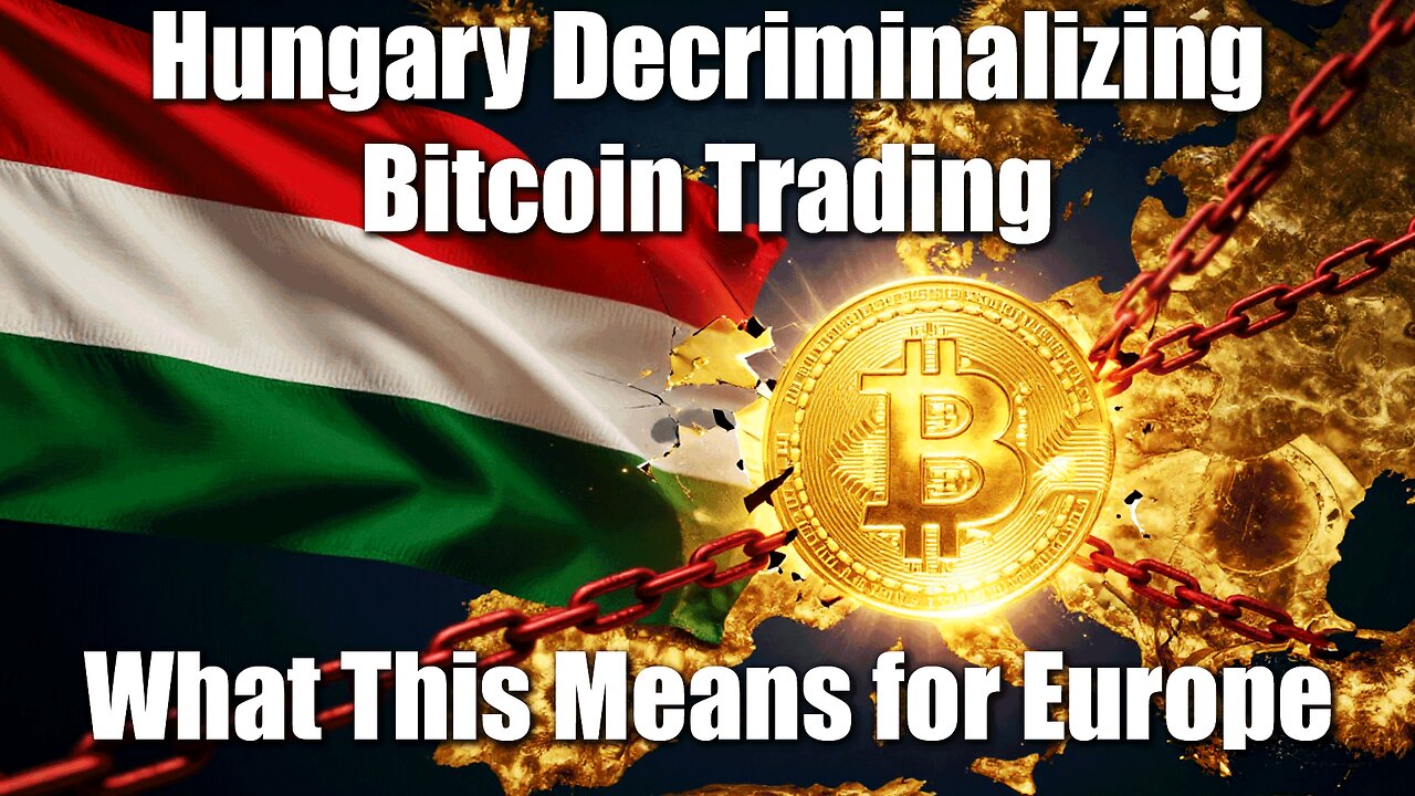 Hungary Decriminalizing Bitcoin Trading – What This Means for Europe