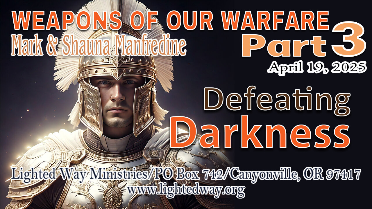 Weapons of Warfare 3 “Defeating Darkness"