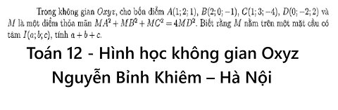 THPT Nguyễn Bỉnh Khiêm - Hà Nội: Trong không gian Oxyz, cho bốn điểm A(1;2;1), B(2;0;-1), C(1;3,-4)