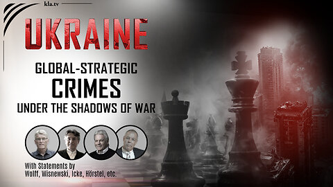 Ukraine – Globalstrategist Crimes Under the Shadows of War | www.kla.tv/38145