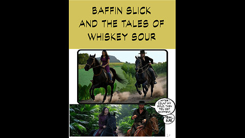 BAFFIN SLICK AND THE TALES OF WHISKEY SOUR