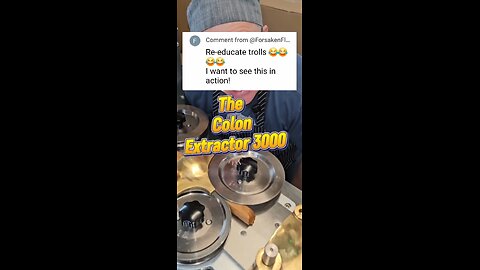 The Colon Extractor 3000 in action